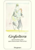 Großeltern. Geschichten über ganz besondere Menschen